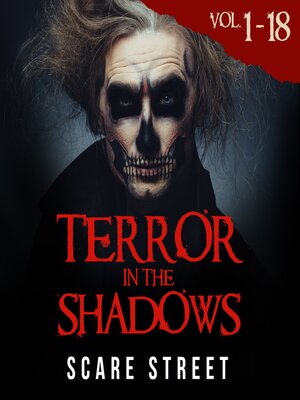 cover image of Terror in the Shadows Volumes 1-18